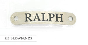 Silver 1inch Nameplate- RALPH (pre-bent for Browband)